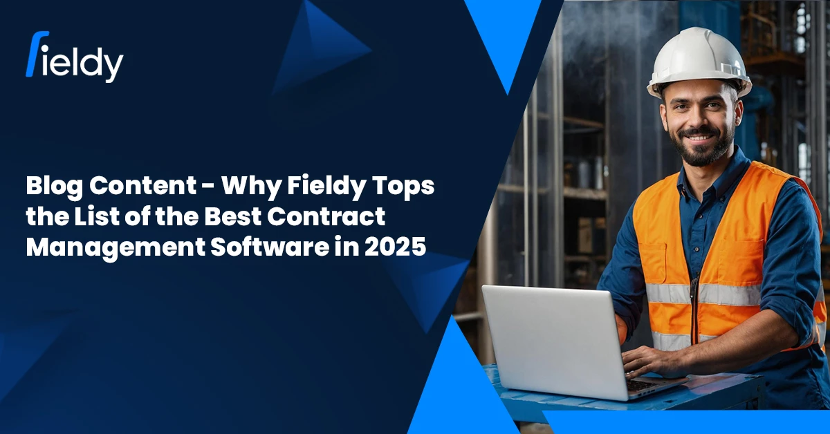 Why Fieldy Tops the List of the Best Contract Management Software in 2025