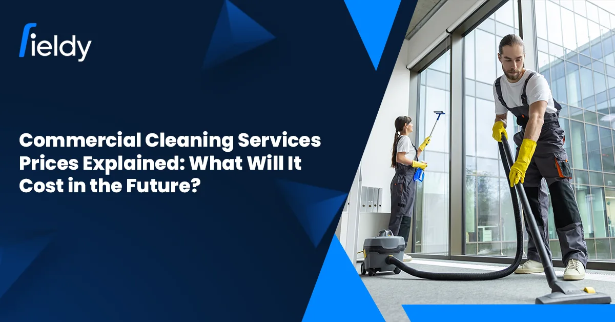 Commercial Cleaning Services Prices Exposed: What Businesses Will Pay in 2026 & Beyond!