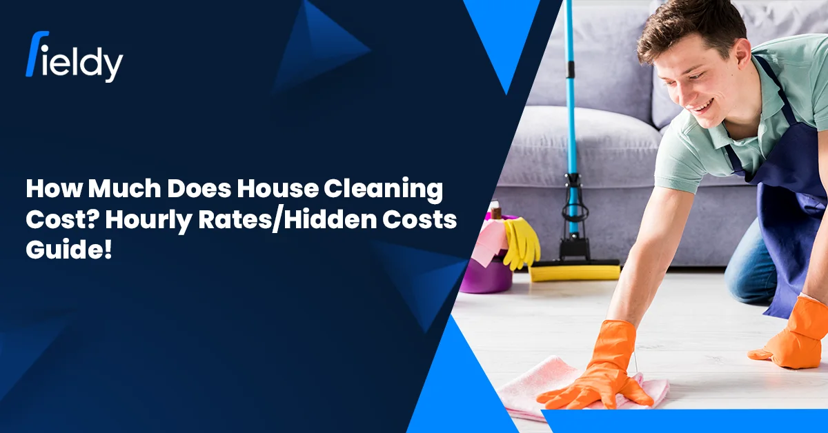 How Much Does House Cleaning Cost? Hourly Rates, Hidden Costs & Pricing Guide (2026)
