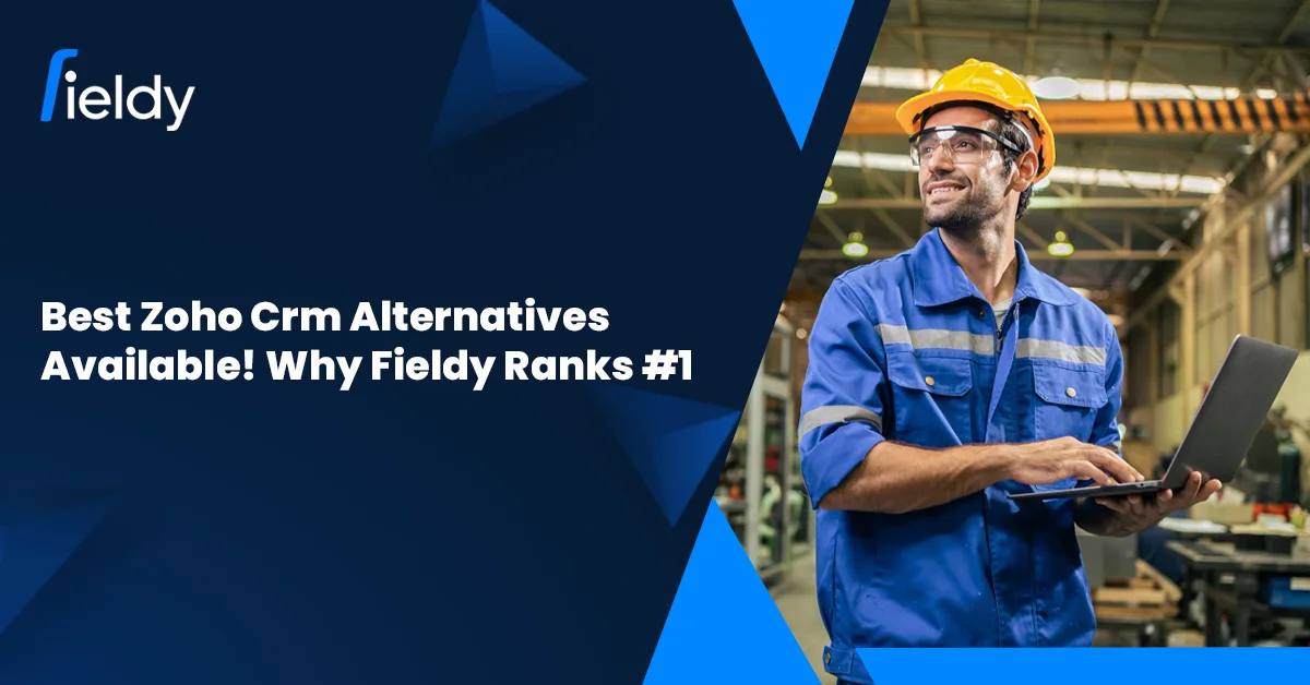 Best Zoho CRM Alternatives for 2026 β Why Fieldy Dominates the #1 Spot