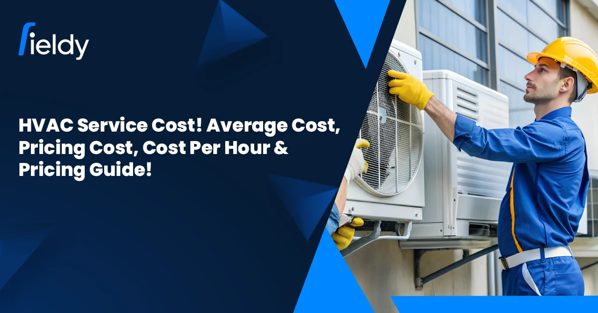 HVAC Service Cost 2026! Average Cost, Pricing, Cost Per Hour & Complete Pricing Guide