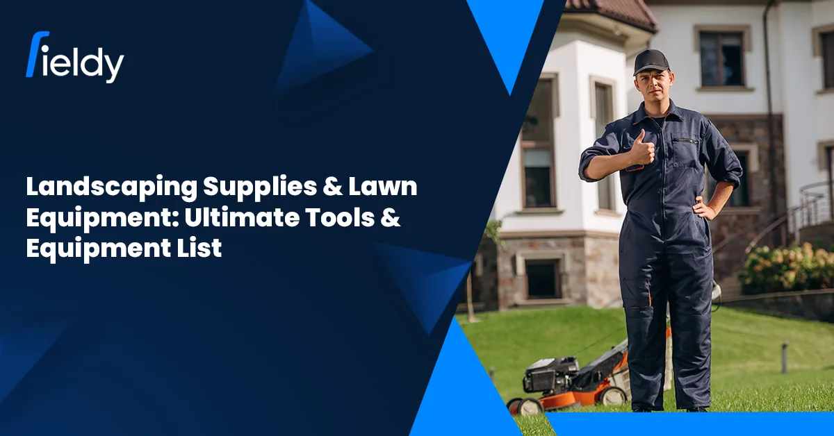 Landscaping Supplies & Equipment Guide 2026: Complete Tools, Machines & Professional Setup Checklist