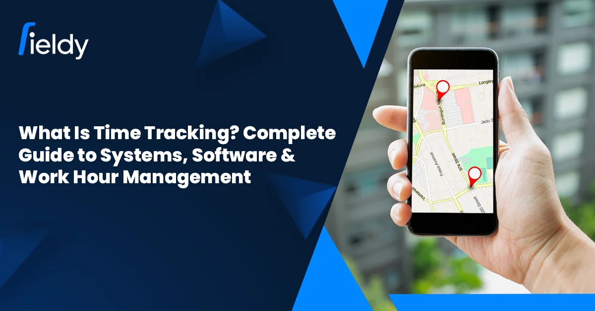 ⏱️ What Is Time Tracking? Complete Guide to Systems, Software & Work Hour Management in 2026