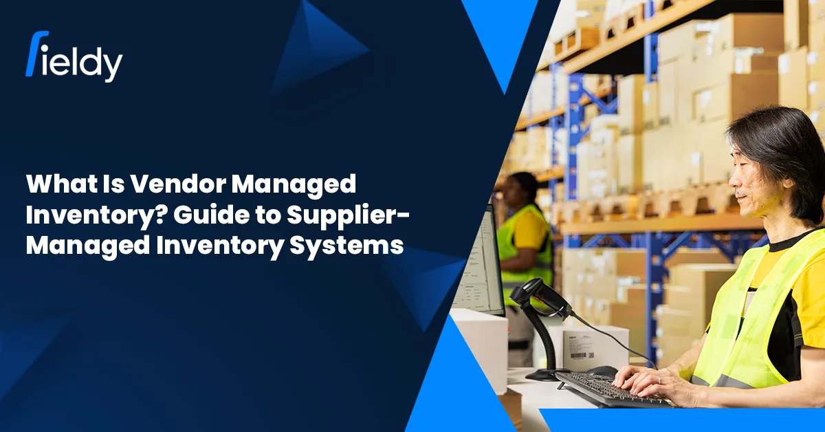 📘 What Is Vendor Managed Inventory (VMI)? The 2026 Guide to Supplier-Managed Inventory Systems