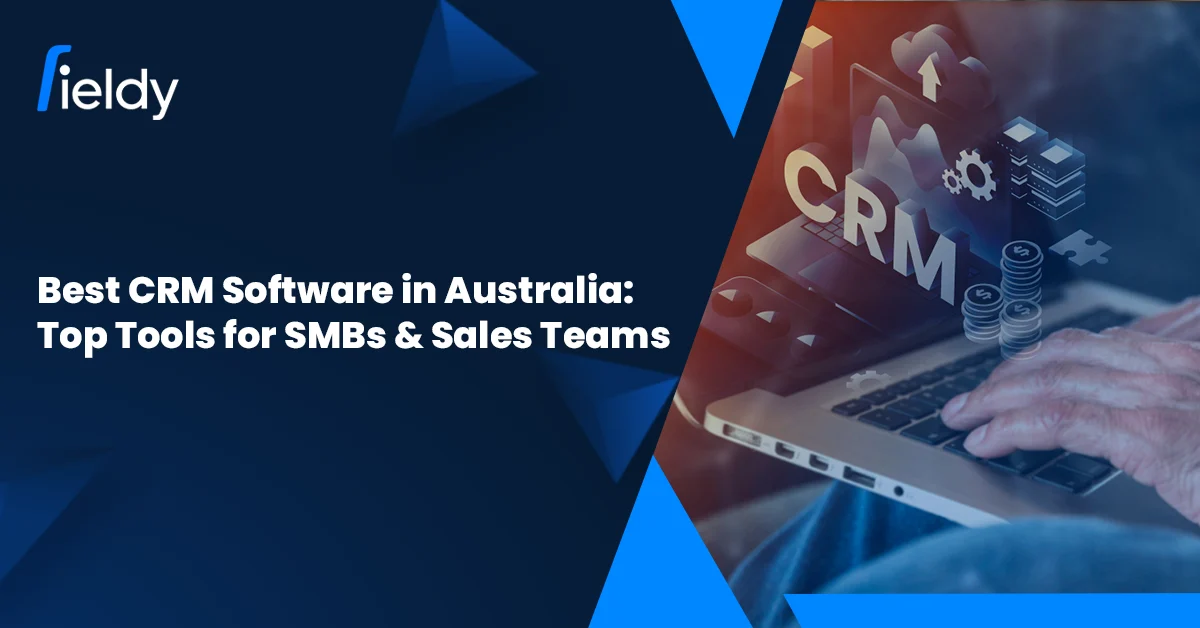 💻 Best CRM Software in Australia (2026): Top Tools for Small Businesses & Sales Teams