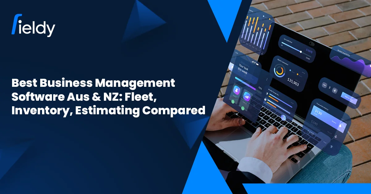 📊 Best Business Management Software in Australia & New Zealand 2026: Fleet, Inventory, Estimating & Field Service Tools Compared (Top Picks Ranked)