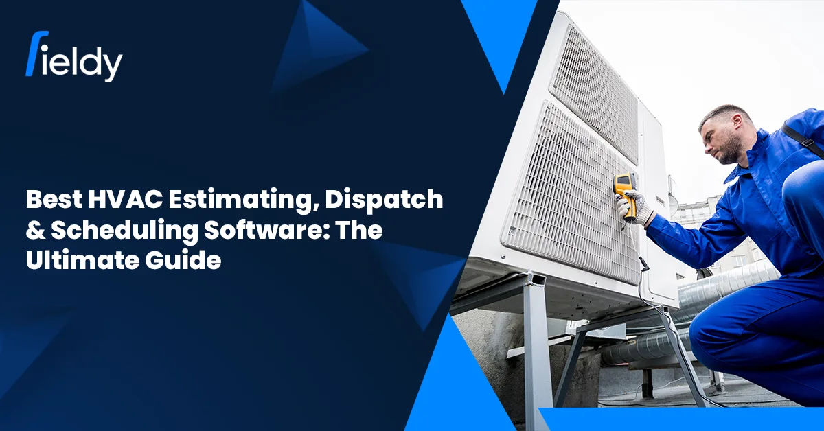 ❄️Best HVAC Estimating, Dispatch & Scheduling Software in 2026: Ultimate Guide to Top Tools to Grow Your Service Business