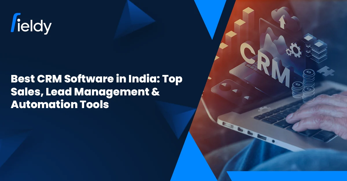 📈 Best CRM Software in India: Top Sales, Lead Management & Automation Tools For 2026