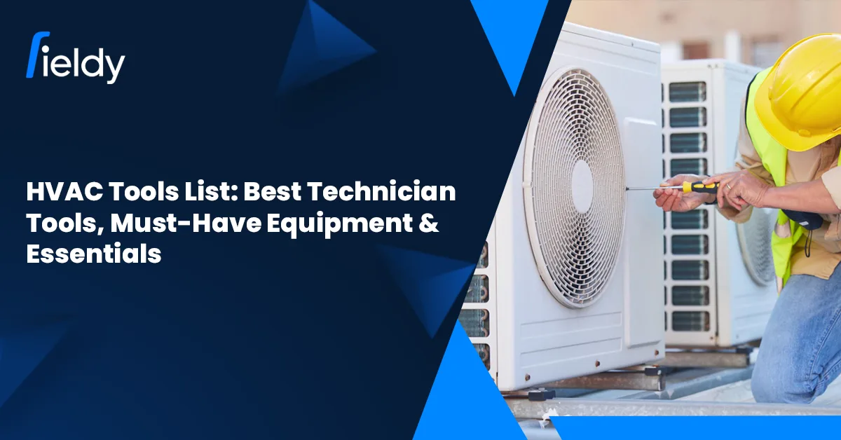 🔧 HVAC Tools List: Best Technician Tools, Must-Have Equipment & Essentials [2026 Guide]