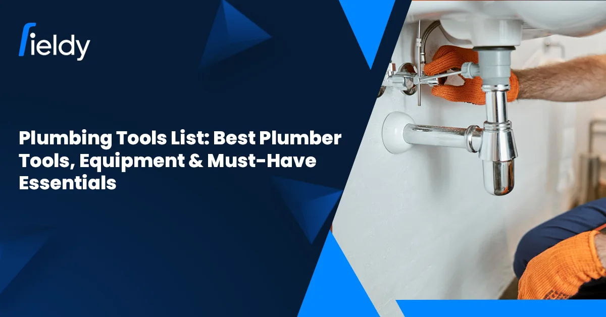 🔧 Plumbing Tools List: Best Plumber Tools, Equipment & Must-Have Essentials [2026 Guide]