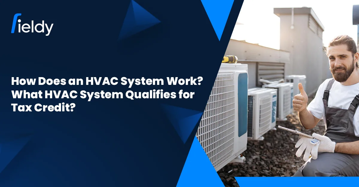 How Does an HVAC System Work? Also, What HVAC System Qualifies for Tax Credit in 2026