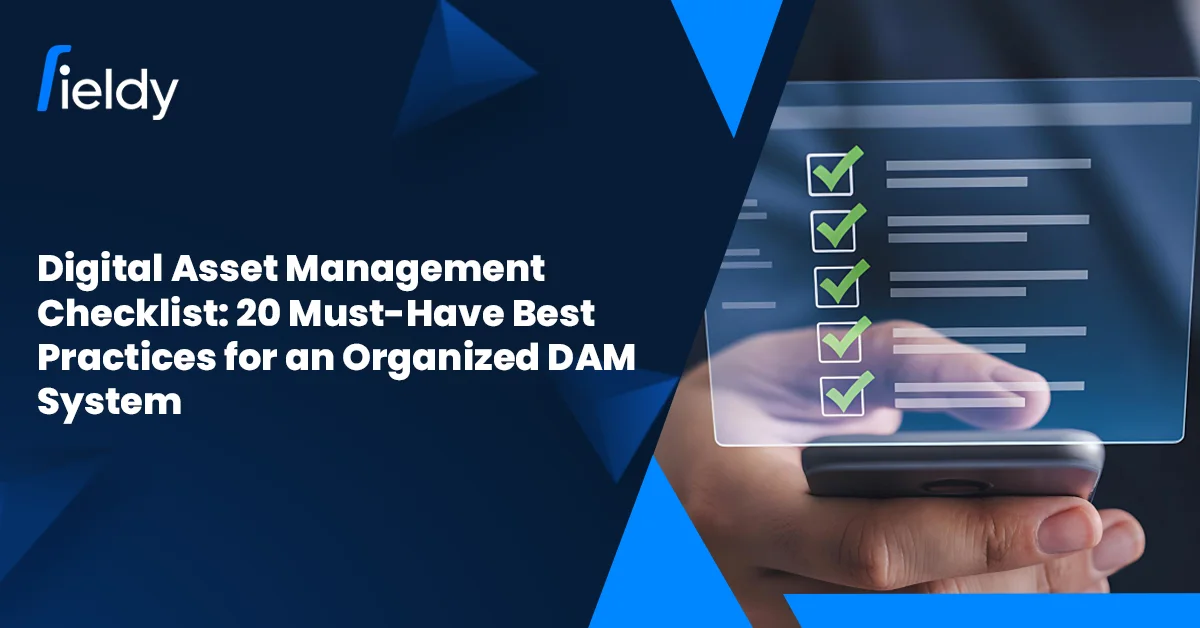 Digital Asset Management Checklist: 20 Must-Have Best Practices for an Organized DAM System (2026 Guide)