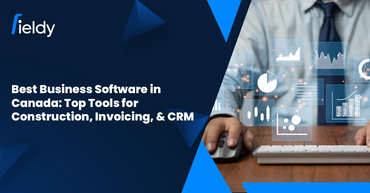 Best Business Software in Canada for 2026: Top Tools for Construction, Invoicing, CRM & Fleet Management