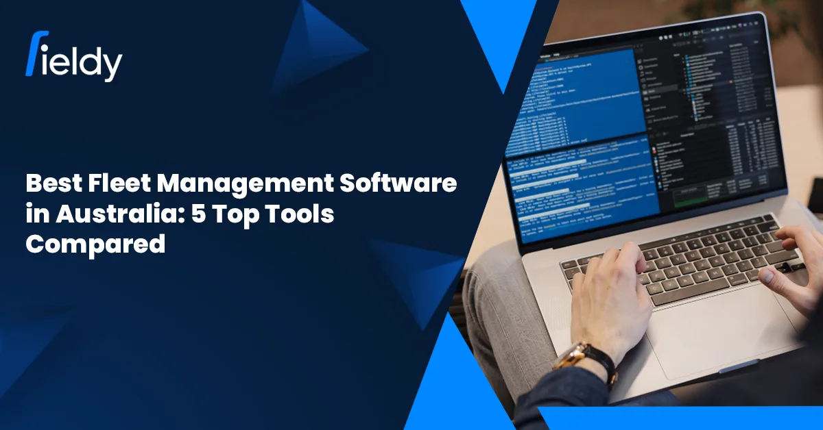 Best Fleet Management Software in Australia: 5 Top Tools Compared in 2026